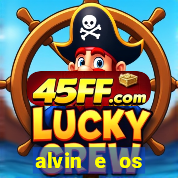 alvin e os esquilos 3 filme completo dublado download